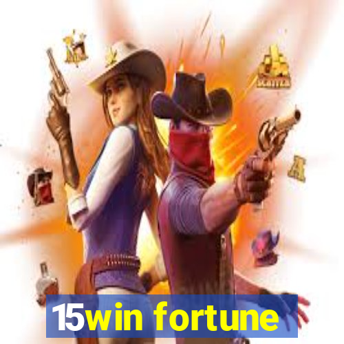 15win fortune